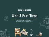 Unit 3 Transportation Fun time & story time （課件）-2024-2025學(xué)年人教新起點版英語四年級上冊
