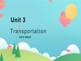 Unit 3 Transportation Let's check （課件）-2024-2025學(xué)年人教新起點版英語四年級上冊