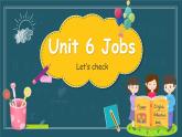 Unit 6 Jobs Let's check & fun time （課件）-2024-2025學(xué)年人教新起點(diǎn)版英語(yǔ)四年級(jí)上冊(cè)