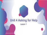 Unit 4 Asking for Help Lesson1 （課件）-2024-2025學(xué)年人教新起點(diǎn)版英語(yǔ)四年級(jí)上冊(cè)