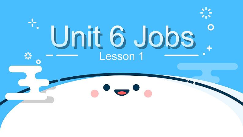 Unit 6 Jobs Lesson1 （课件）-2024-2025学年人教新起点版英语四年级上册第1页