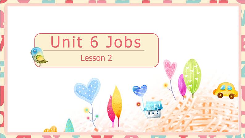 Unit 6 Jobs Lesson2-Lesson3 （课件）-2024-2025学年人教新起点版英语四年级上册01