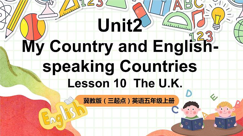 冀教版（三起点）英语五上Unit2 My Country and English-speaking Countries Lesson 10 The U.K. 课件＋素材01