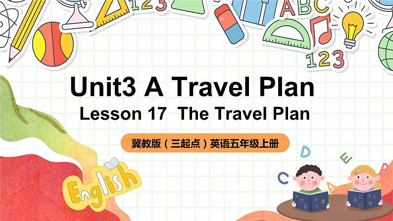 冀教版（三起点）英语五上Unit3 A Travel Plan Lesson 17 The Travel Plan 课件＋素材01