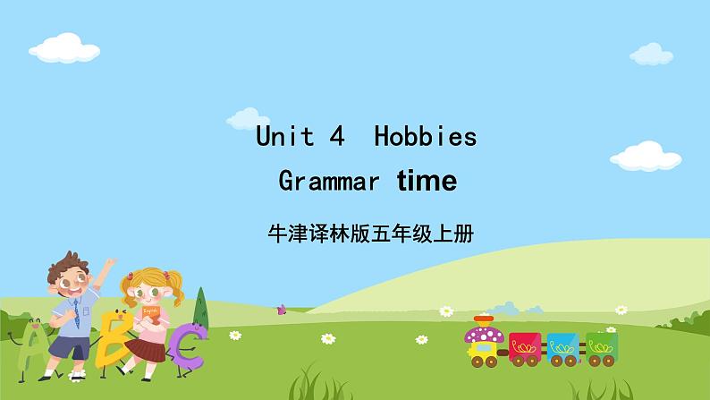 牛津译林版英语五上 Unit 4  Hobbies Grammar time课件01