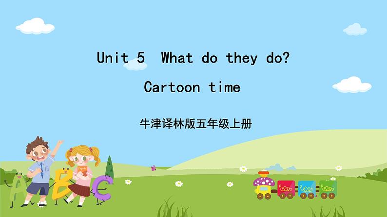 牛津译林版英语五上 Unit 5  What do they do Cartoon time课件+素材01