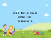牛津译林版英语五上 Unit 5  What do they do Grammar time课件