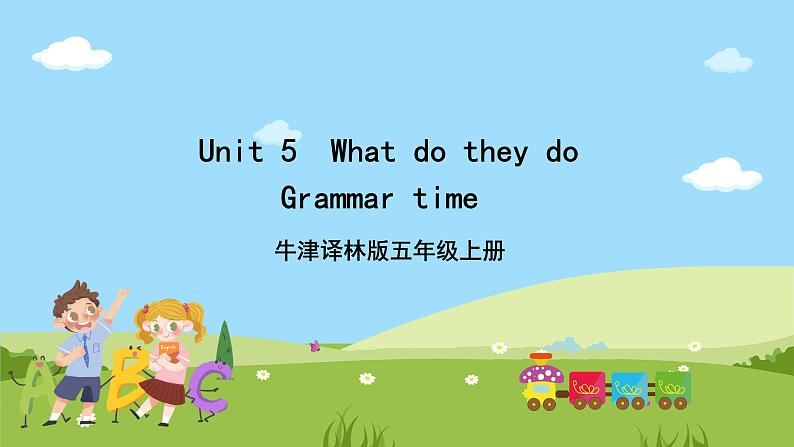 牛津译林版英语五上 Unit 5  What do they do Grammar time课件第1页