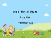 牛津译林版英语五上 Unit 5  What do they do Story time课件+素材