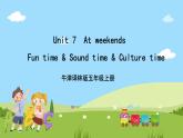 牛津译林版英语五上 Unit 7  At weekends Fun time & Sound time & Culture time课件+素材