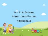 牛津译林版英语五上 Unit 8  At Christmas Grammar time & Fun time课件+素材