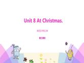 牛津译林版英语五上五上Unit8 At Christmas 第3课时 Cartoon time（课件+教案+练习+素材）