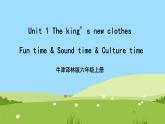 Unit 1 《The king’s new clothes Fun time & Sound time》 Culture time课件+素材