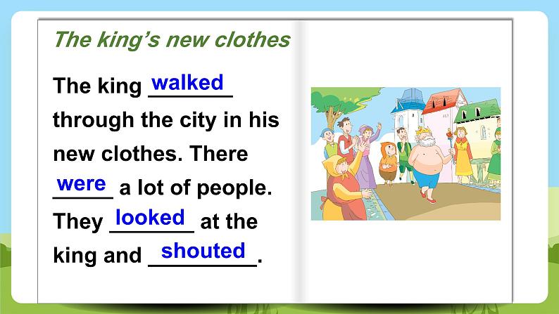 Unit 1 《The king’s new clothes》 Grammar time课件04