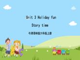 Unit 3 《Holiday fun》 Story time课件+素材