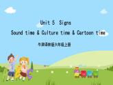 Unit 5 《Signs Sound time & Culture time》Cartoon time課件+素材