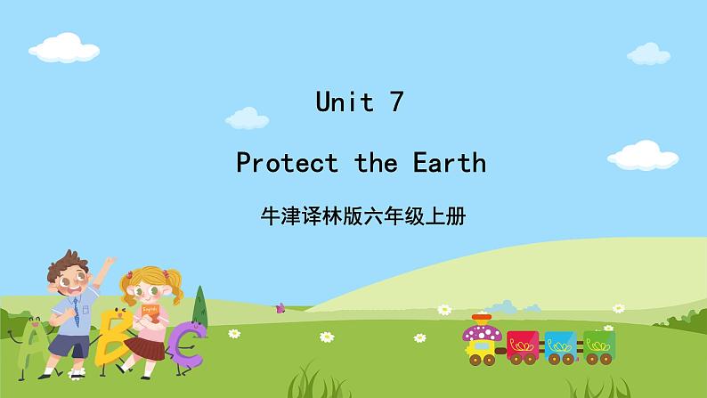 Unit 7 Protect the Earth单词讲解课件+素材01