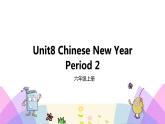 牛津譯林版英語六上Unit8 Chinese New Year 第2課時 Grammar time（課件+教案+練習(xí)+素材）