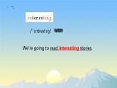 Unit 1 We are going to read stories.Part A, B &C（课件）-2024-2025学年湘少版（三起）英语五年级下册1