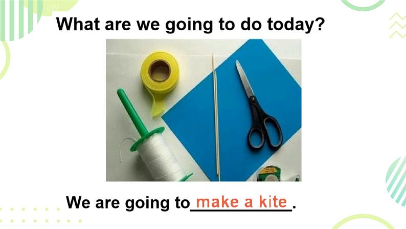 Unit 3 Let's make a kite. Part A, Part B（课件）-2024-2025学年湘少版（三起）英语五年级下册第4页