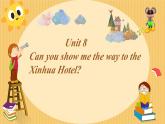 Unit 8 Can you show me the way to the xin hua Hotel ？ （課件）-2023-2024學(xué)年湘少版（三起）英語(yǔ)五年級(jí)下冊(cè)1