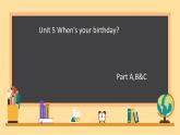 Unit 5 When’s your birthday Part A,B&C（課件）-2024-2025學(xué)年湘少版（三起）英語(yǔ)五年級(jí)下冊(cè)