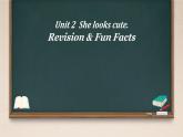 Unit 2 She looks cute. Revision & Fun Facts（課件）-2024-2025學(xué)年人教精通版英語五年級上冊