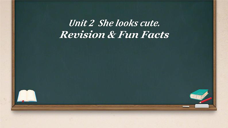 Unit 2 She looks cute. Revision & Fun Facts（课件）-2024-2025学年人教精通版英语五年级上册01