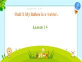 Unit 3 My father is a writer. Lesson 14（課件）-2024-2025學(xué)年人教精通版英語五年級(jí)上冊(cè)