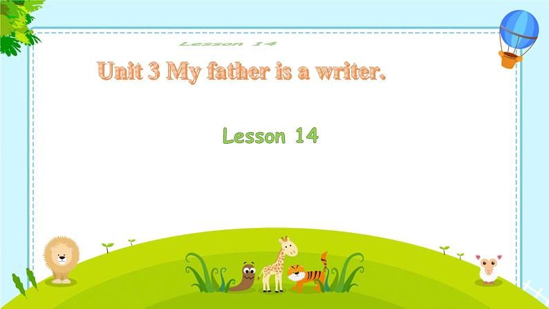 Unit 3 My father is a writer. Lesson 14（课件）-2024-2025学年人教精通版英语五年级上册01