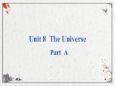 Unit 8  The Universe Part A 课件