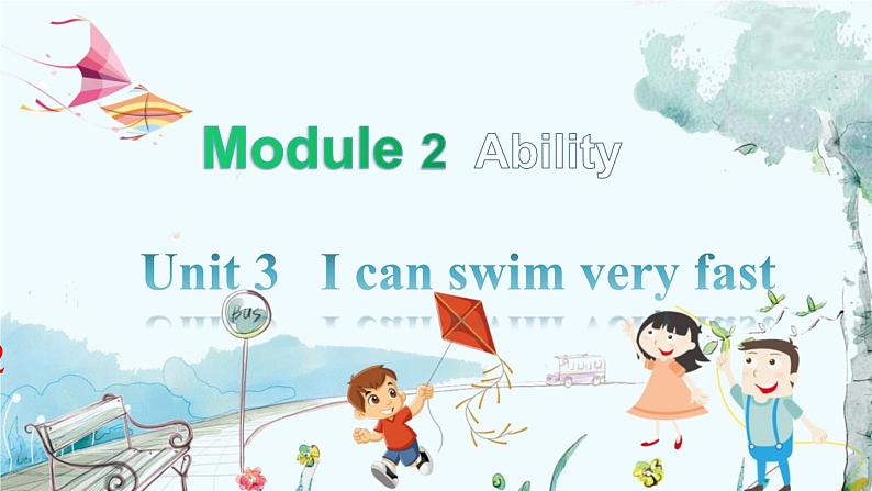 英语教科版五上Module 2  Ability  Unit 3   I can swim very fast第2课时 PPT课件01