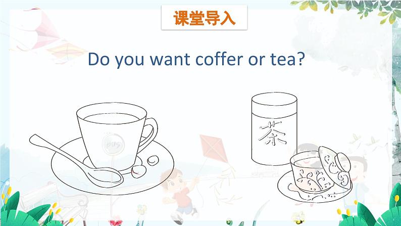 英语教科版五上Module 4  Foods and drinks  Unit 7   Do you want coffee or tea?第1课时 PPT课件08