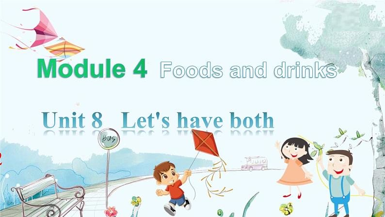 英语教科版五上Module 4  Foods and drinks  Unit 8   Let's have both第2课时 PPT课件01