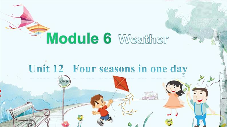 英语教科版五上Module 6  Weather U12 Four seasons in one day 第2课时 PPT课件第1页