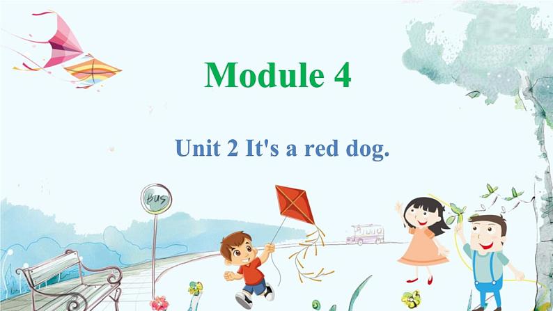 外研一起英语1年级上册 Module 4 Unit 2 It's a red dog. PPT课件01