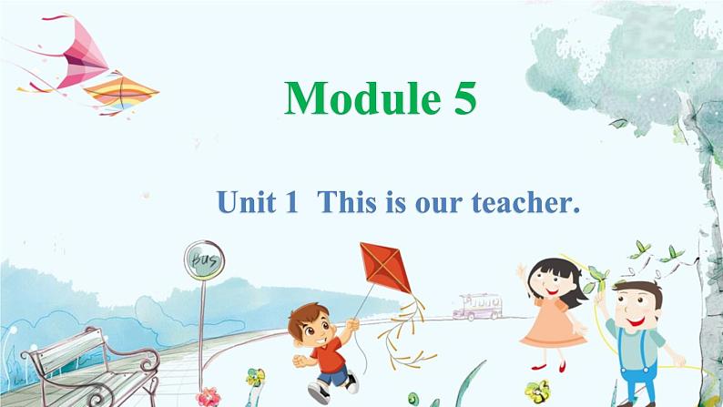 外研一起英语1年级上册 Module 5 Unit 1 This is our teacher. PPT课件01