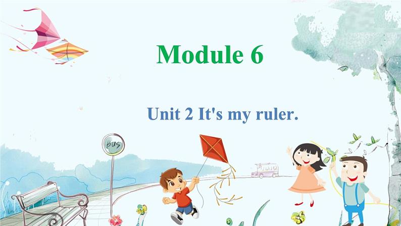 外研一起英语1年级上册 Module 6 Unit 2 It's my ruler. PPT课件01