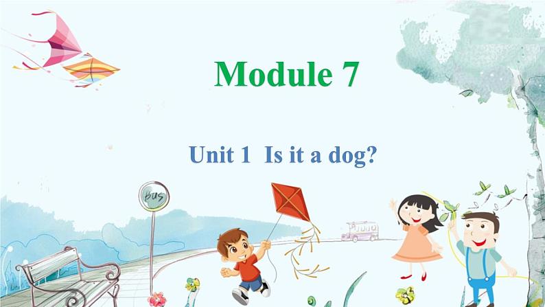 外研一起英语1年级上册 Module 7 Unit 1 Is it a dog PPT课件01