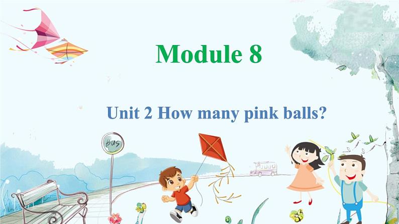 外研一起英语1年级上册 Module 8 Unit 2 How many pink balls PPT课件01