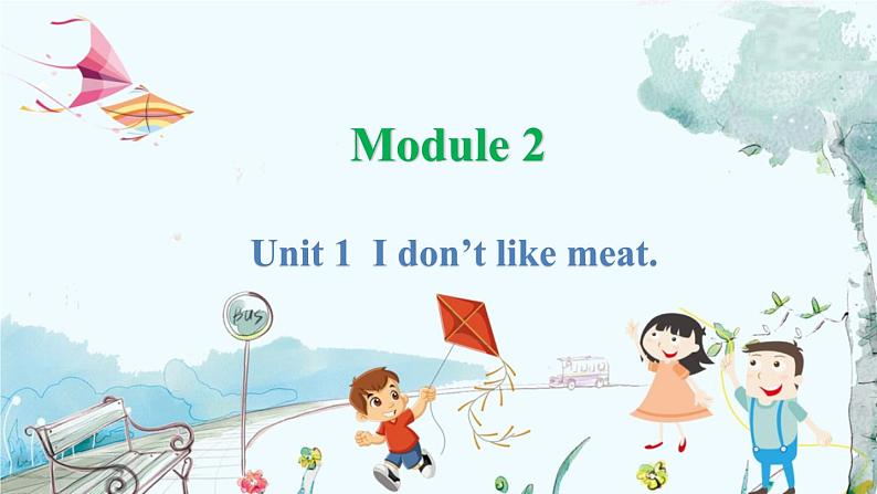 外研一起英语2年级上册 Module 2 Unit 1 I don't like meat. PPT课件01