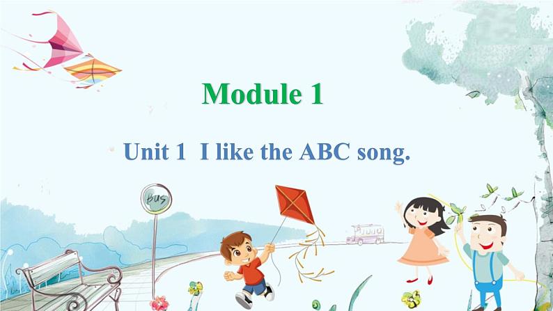 外研一起英语2年级上册 Module 1 Unit 1 I like the ABC song PPT课件01