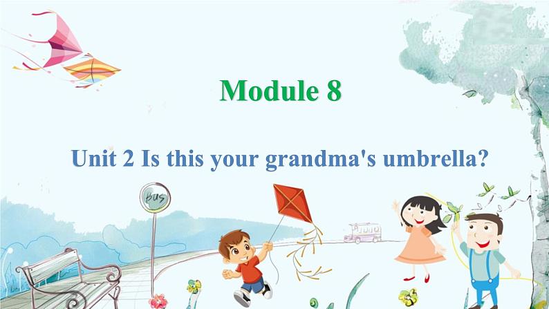 英语外研版一起3年级上册 Module 8  Unit 2 Is this your grandma's umbrella PPT课件01