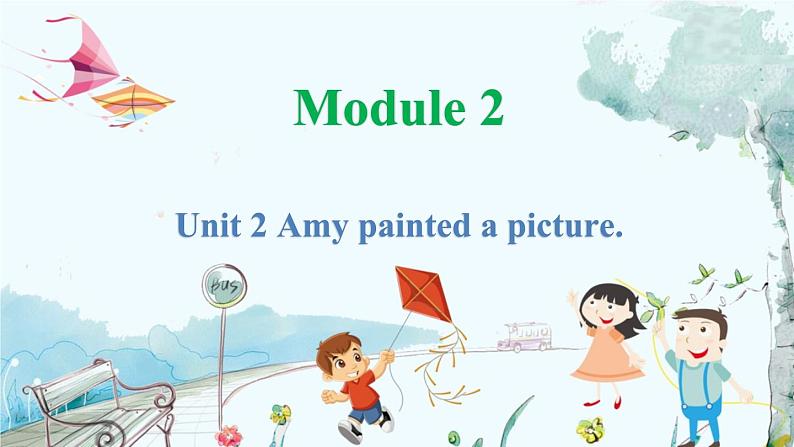 英语外研版一起4年级上册 Module 2 Unit 2 Amy painted a picture PPT课件01