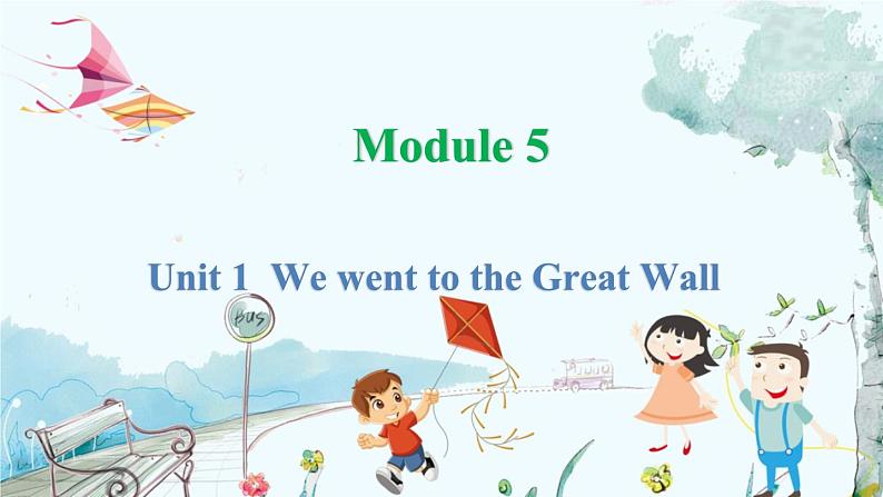 英语外研版一起4年级上册 Module 5 Unit 1  We went to the Great Wall PPT课件01