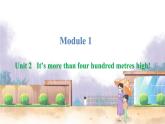 英语外研版一起6年级上册 Module 1 Unit 2   It’s more than four hundred metres high! PPT课件