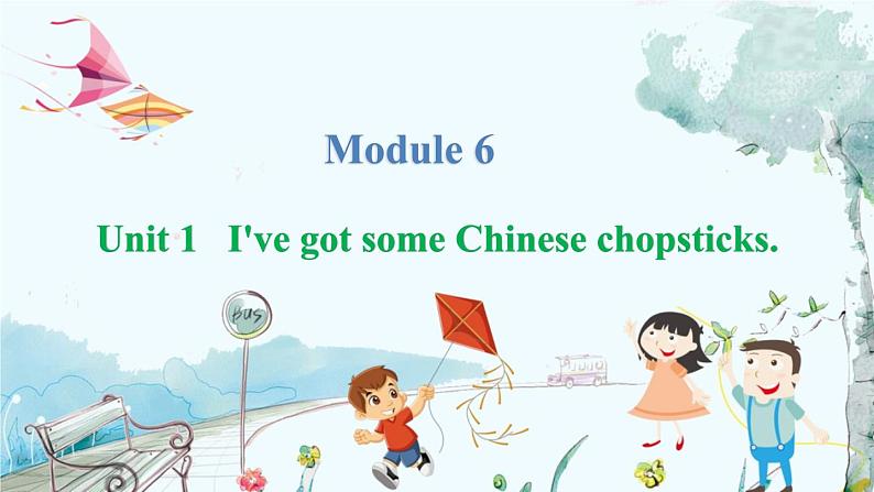 英语外研版一起6年级上册 Module 6 Unit 1   I've got some Chinese chopsticks. PPT课件01