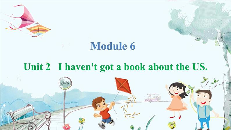 英语外研版一起6年级上册 Module 6 Unit 2   I haven't got a book about the US. PPT课件01