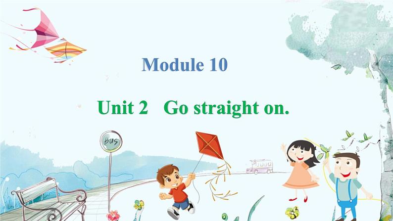 英语外研版一起6年级上册 Module 10 Unit 2   Go straight on. PPT课件01