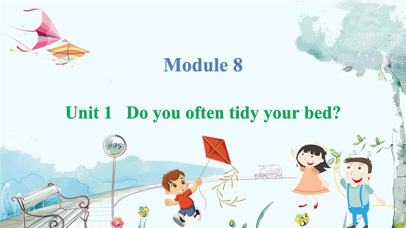 英语外研版一起6年级上册 Module 8 Unit 1   Do you often tidy your bed PPT课件01